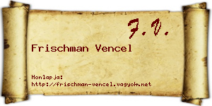 Frischman Vencel névjegykártya